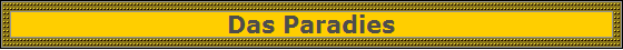 Das Paradies