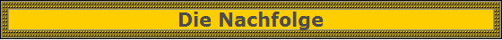 Die Nachfolge