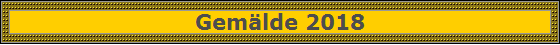 Gemlde 2018