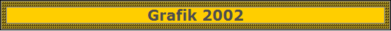 Grafik 2002