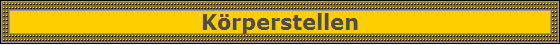 Krperstellen