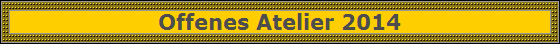 Offenes Atelier 2014