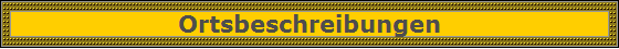 Ortsbeschreibungen