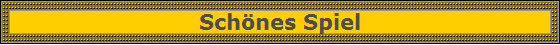 Schnes Spiel