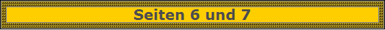 Seiten 6 und 7