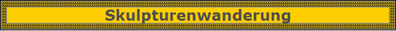 Skulpturenwanderung