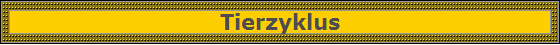 Tierzyklus